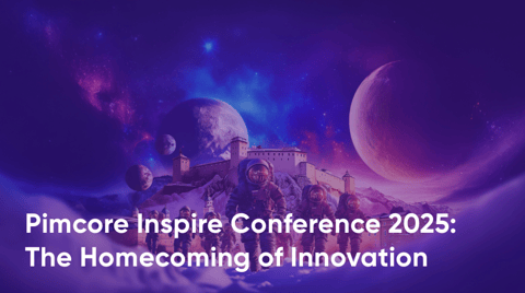 Pimcore Inspire Conference 2025: The Homecoming of Innovation Begins